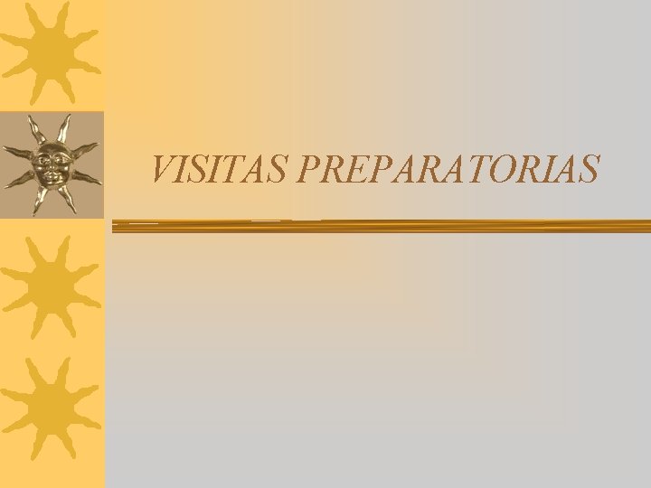 VISITAS PREPARATORIAS 