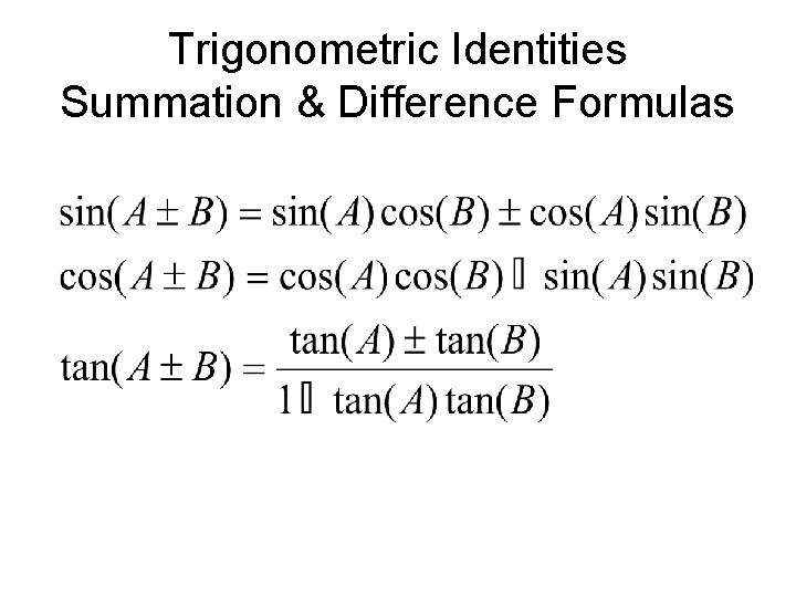 Trigonometric Identities Summation & Difference Formulas 