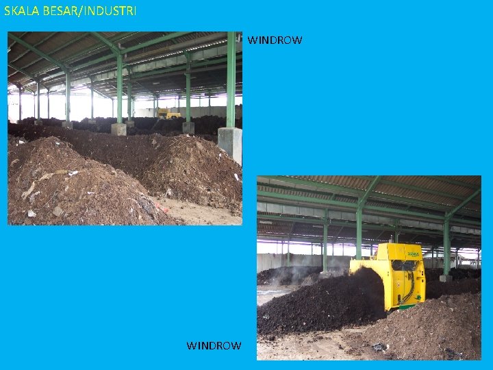 SKALA BESAR/INDUSTRI WINDROW 