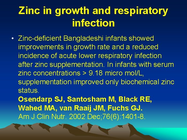 Zinc in growth and respiratory infection • Zinc-deficient Bangladeshi infants showed improvements in growth