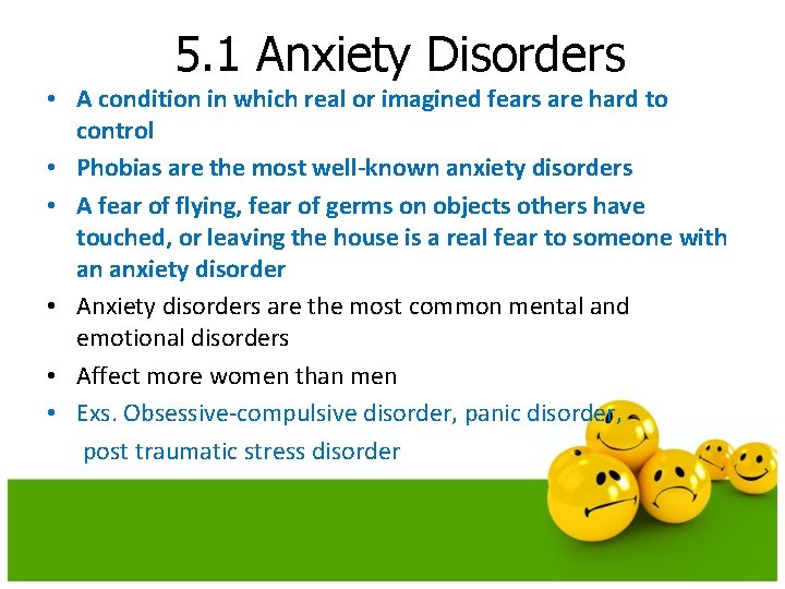 5. 1 Anxiety Disorders • A condition in which real or imagined fears are 5. 1 Anxiety Disorders • A condition in which real or imagined fears are