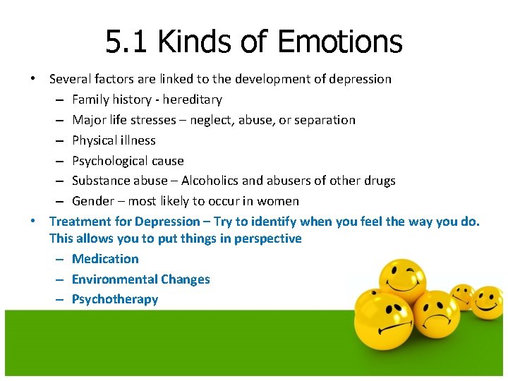 5. 1 Kinds of Emotions • Several factors are linked to the development of 5. 1 Kinds of Emotions • Several factors are linked to the development of