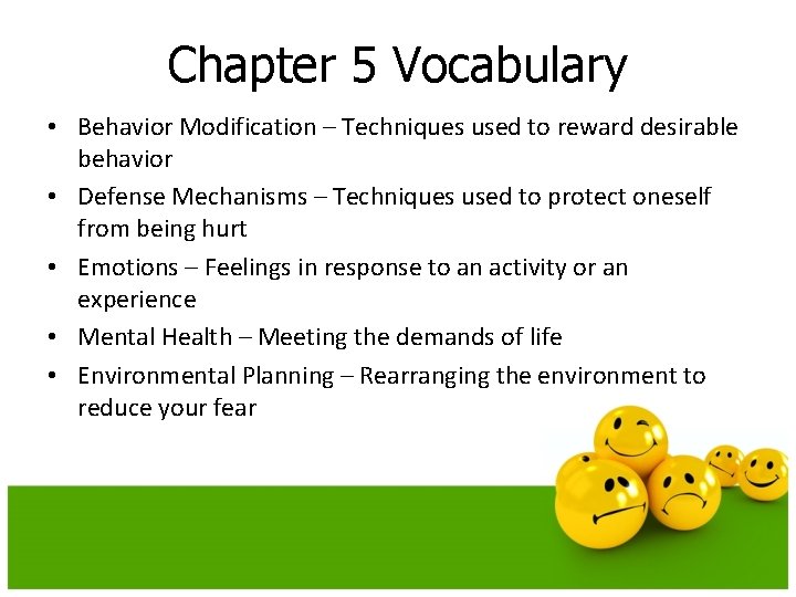 Chapter 5 Vocabulary • Behavior Modification – Techniques used to reward desirable behavior • Chapter 5 Vocabulary • Behavior Modification – Techniques used to reward desirable behavior •