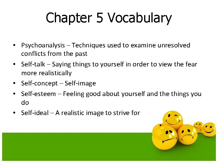 Chapter 5 Vocabulary • Psychoanalysis – Techniques used to examine unresolved conflicts from the Chapter 5 Vocabulary • Psychoanalysis – Techniques used to examine unresolved conflicts from the