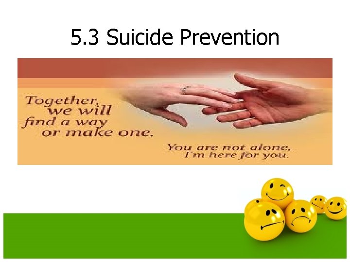 5. 3 Suicide Prevention 5. 3 Suicide Prevention