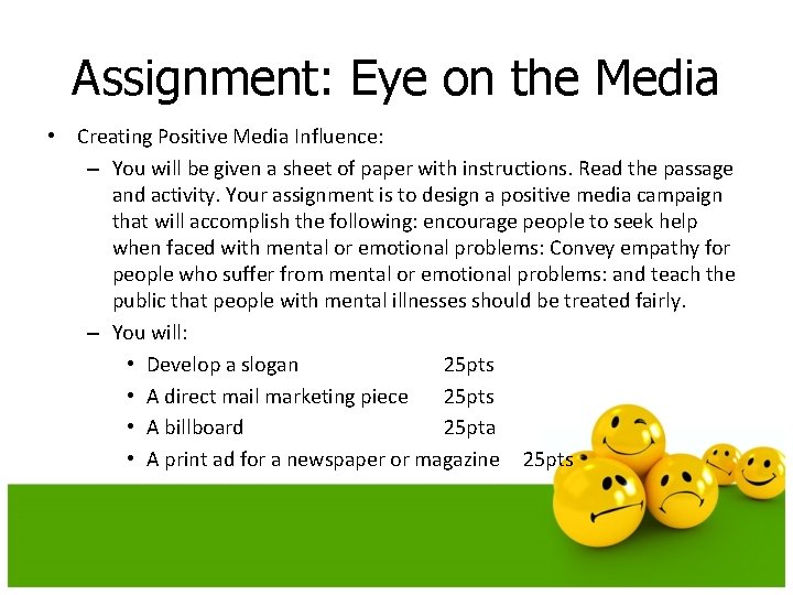 Assignment: Eye on the Media • Creating Positive Media Influence: – You will be Assignment: Eye on the Media • Creating Positive Media Influence: – You will be
