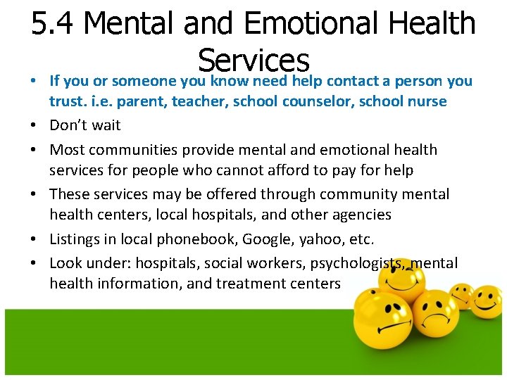 5. 4 Mental and Emotional Health Services • If you or someone you know 5. 4 Mental and Emotional Health Services • If you or someone you know