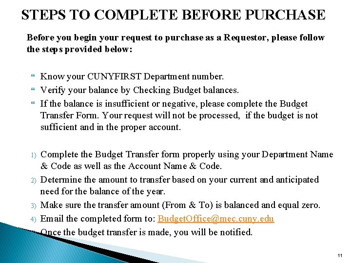 STEPS TO COMPLETE BEFORE PURCHASE Before you begin your request to purchase as a