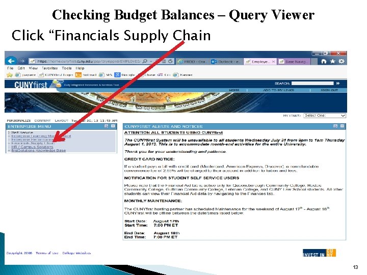 Checking Budget Balances – Query Viewer Click “Financials Supply Chain 13 