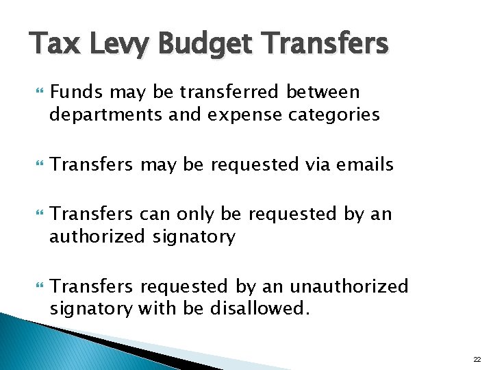 Tax Levy Budget Transfers Funds may be transferred between departments and expense categories Transfers