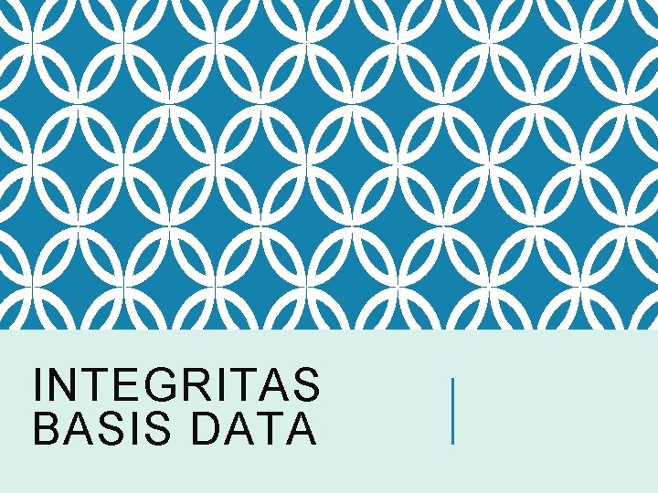 INTEGRITAS BASIS DATA 