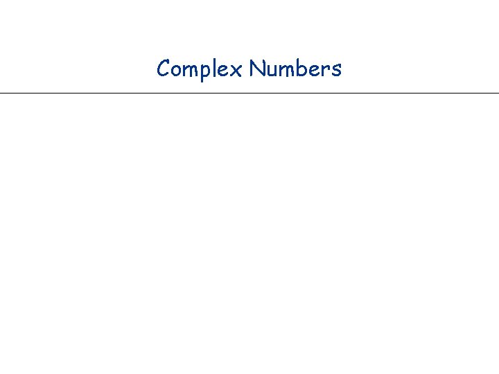 Complex Numbers 