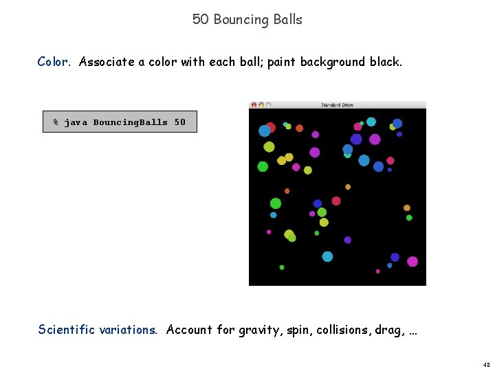 50 Bouncing Balls Color. Associate a color with each ball; paint background black. %