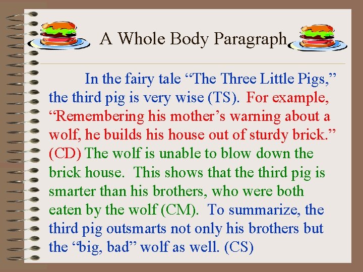 A Whole Body Paragraph In the fairy tale “The Three Little Pigs, ” the