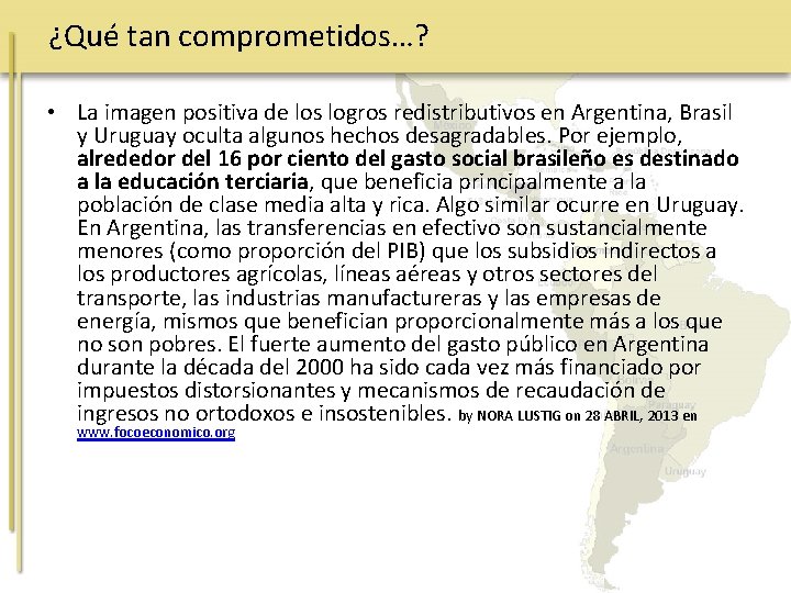 ¿Qué tan comprometidos…? • La imagen positiva de los logros redistributivos en Argentina, Brasil