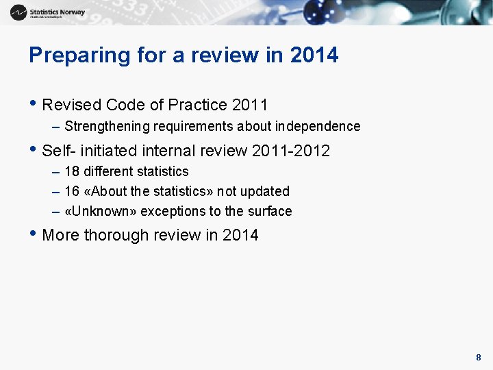 Preparing for a review in 2014 • Revised Code of Practice 2011 – Strengthening Preparing for a review in 2014 • Revised Code of Practice 2011 – Strengthening