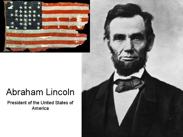 Abraham Lincoln President of the United States of America 