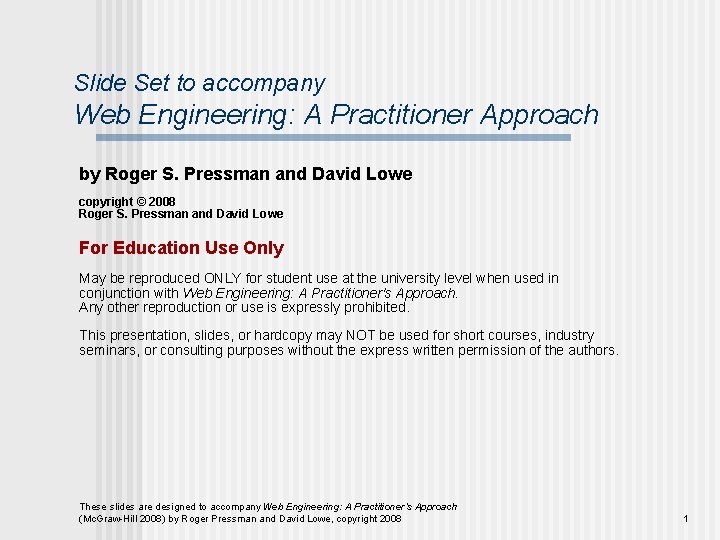 Slide Set to accompany Web Engineering: A Practitioner Approach by Roger S. Pressman and