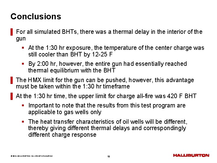 Conclusions ▌ For all simulated BHTs, there was a thermal delay in the interior