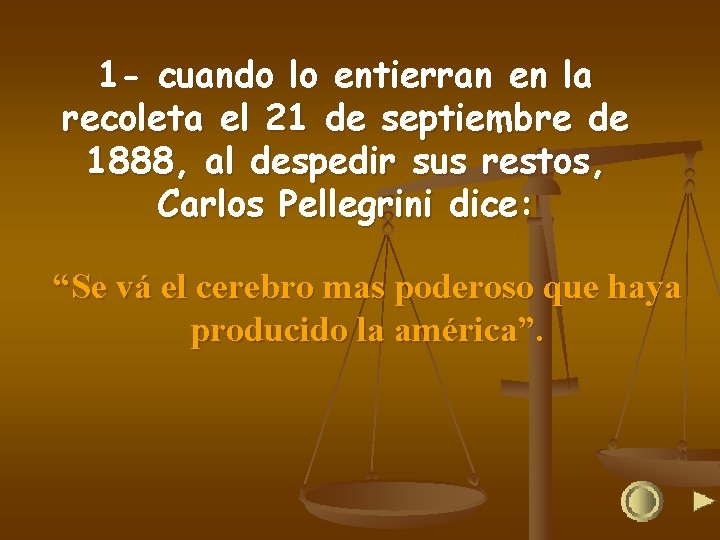 1 - cuando lo entierran en la recoleta el 21 de septiembre de 1888,