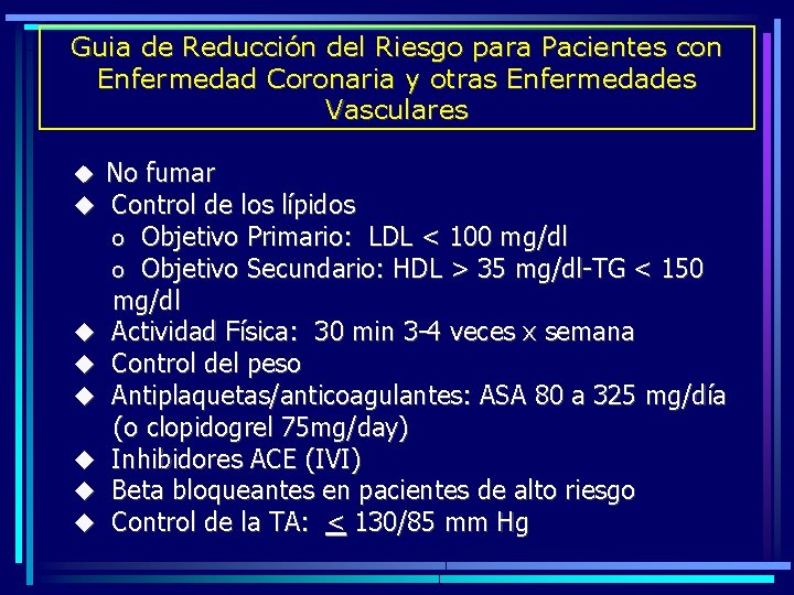 Guia de Reducción del Riesgo para Pacientes con Enfermedad Coronaria y otras Enfermedades Vasculares