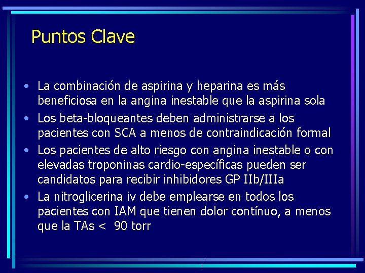 Puntos Clave • La combinación de aspirina y heparina es más beneficiosa en la