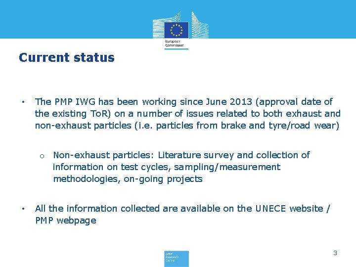 Current status • The PMP IWG has been working since June 2013 (approval date