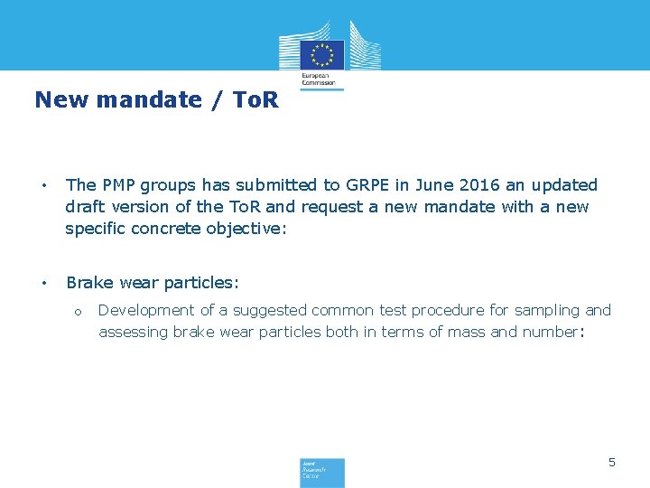 New mandate / To. R • The PMP groups has submitted to GRPE in