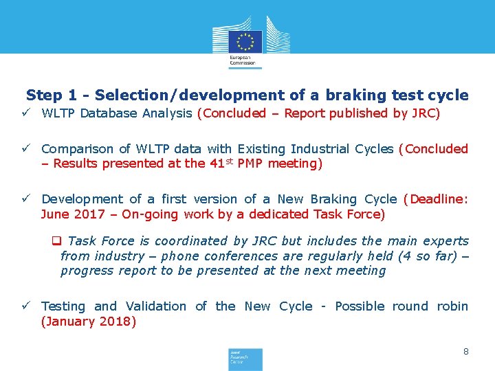 Step 1 - Selection/development of a braking test cycle ü WLTP Database Analysis (Concluded