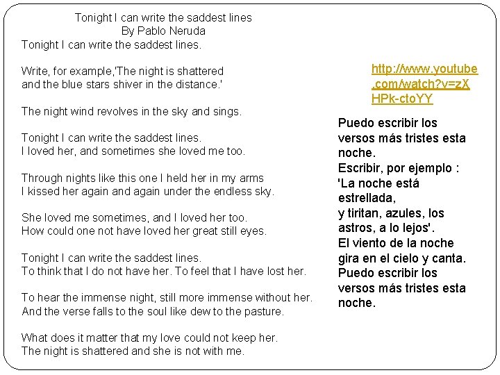  Tonight I can write the saddest lines By Pablo Neruda Tonight I can