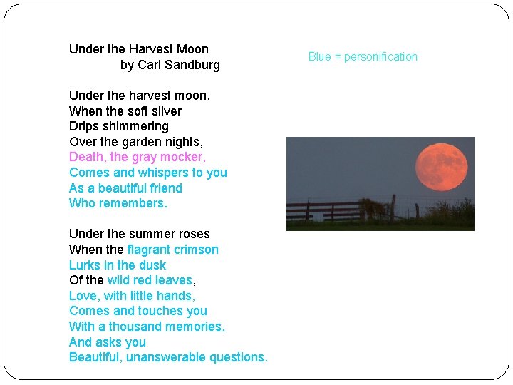 Under the Harvest Moon by Carl Sandburg Under the harvest moon, When the soft