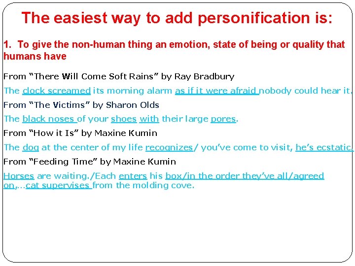 The easiest way to add personification is: 1. To give the non-human thing an