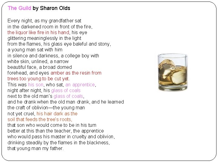 The Guild by Sharon Olds Every night, as my grandfather sat in the darkened