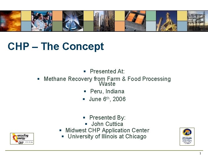 CHP – The Concept § Presented At: § Methane Recovery from Farm & Food