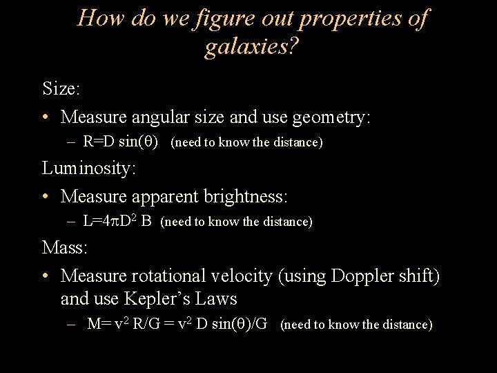 How do we figure out properties of galaxies? Size: • Measure angular size and How do we figure out properties of galaxies? Size: • Measure angular size and