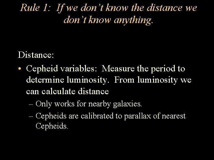 Rule 1: If we don’t know the distance we don’t know anything. Distance: • Rule 1: If we don’t know the distance we don’t know anything. Distance: •