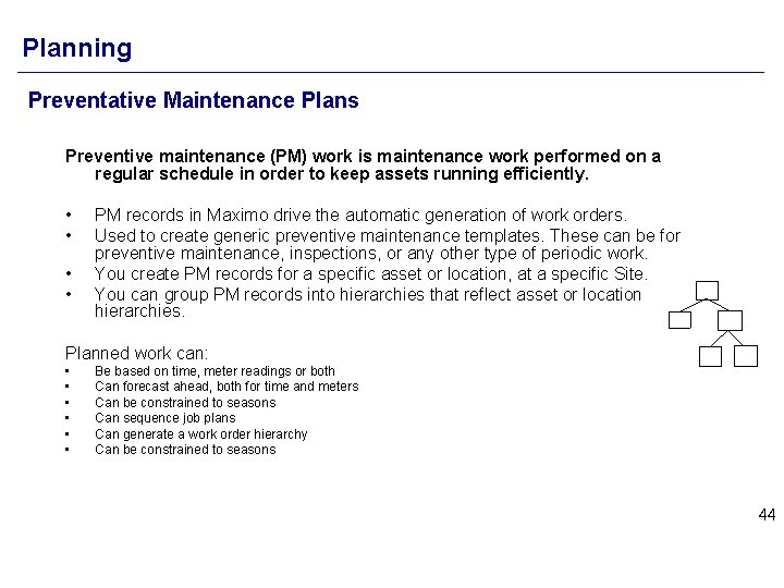 Planning Preventative Maintenance Plans Preventive maintenance (PM) work is maintenance work performed on a