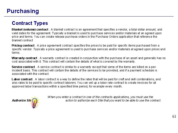 Purchasing Contract Types Blanket (volume) contract. A blanket contract is an agreement that specifies