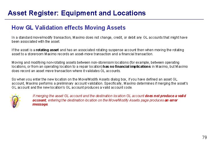 Asset Register: Equipment and Locations How GL Validation effects Moving Assets In a standard