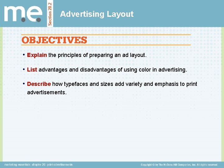 Section 20. 2 Advertising Layout • Explain the principles of preparing an ad layout.