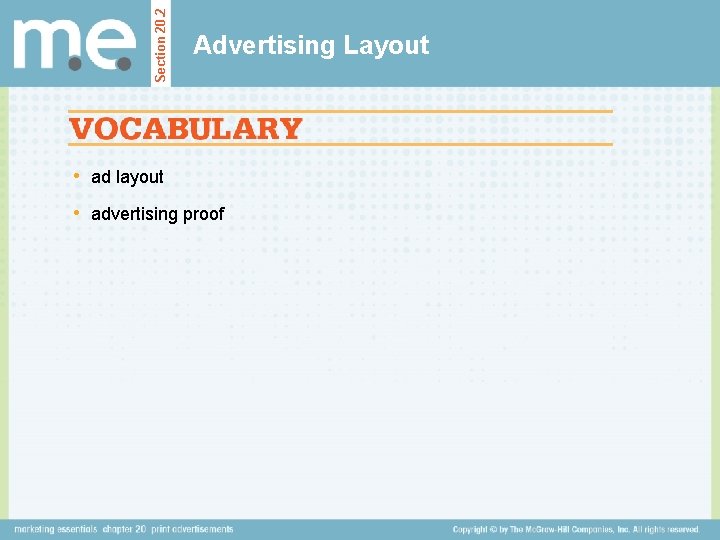 Section 20. 2 Advertising Layout • ad layout • advertising proof 