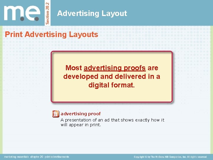 Section 20. 2 Advertising Layout Print Advertising Layouts Most advertising proofs are developed and