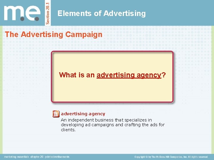 Section 20. 1 Elements of Advertising The Advertising Campaign What is an advertising agency?