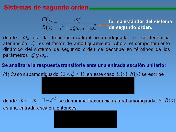Sistemas de segundo orden 11111111111111111111111111111111111111 forma estándar del sistema de segundo orden. donde es