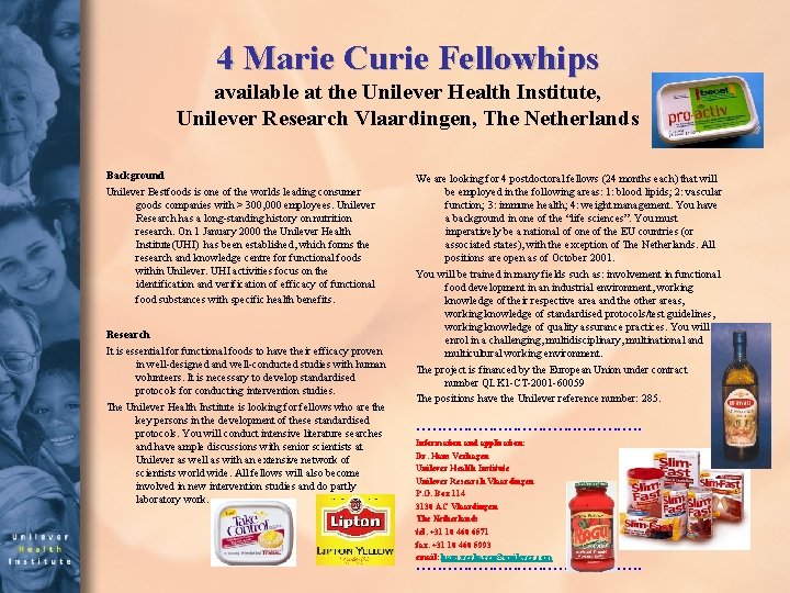 4 Marie Curie Fellowhips available at the Unilever Health Institute, Unilever Research Vlaardingen, The