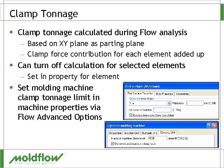 Clamp Tonnage § Clamp tonnage calculated during Flow analysis – Based on XY plane