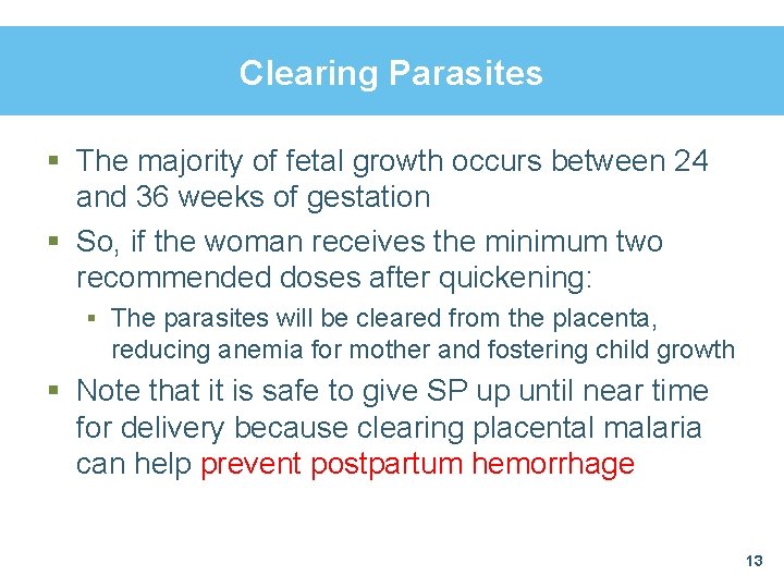 Clearing Parasites § The majority of fetal growth occurs between 24 and 36 weeks