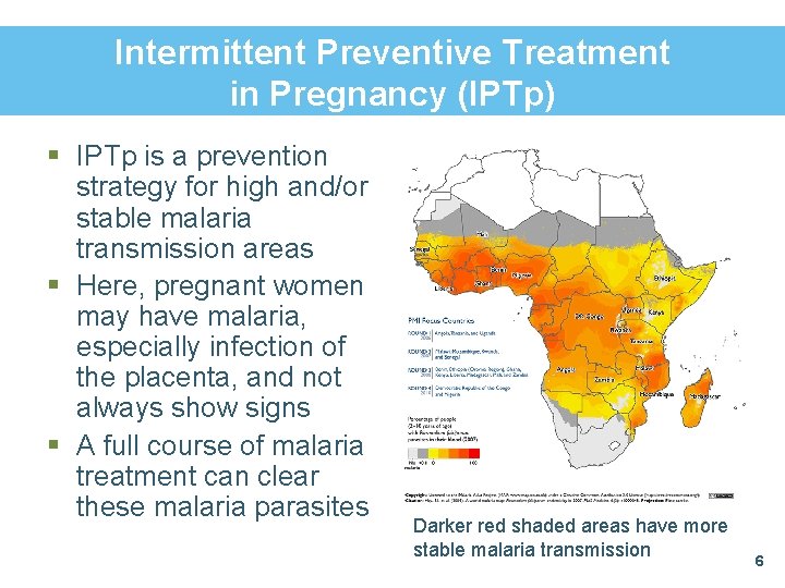 Intermittent Preventive Treatment in Pregnancy (IPTp) § IPTp is a prevention strategy for high