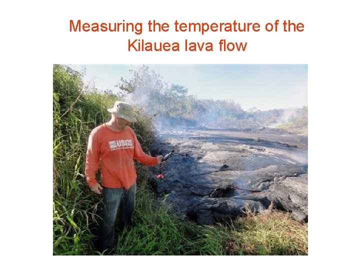Measuring the temperature of the Kilauea lava flow 