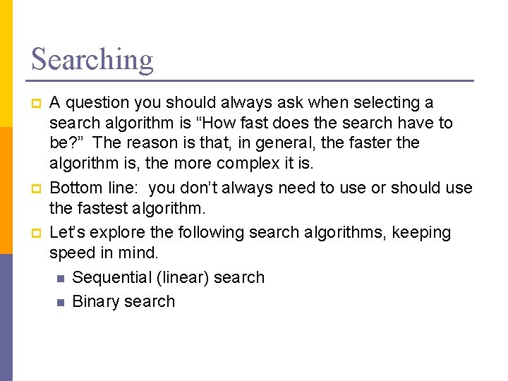 Searching p p p A question you should always ask when selecting a search